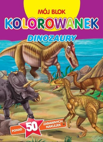 Mój blok kolorowanek - Dinozaury