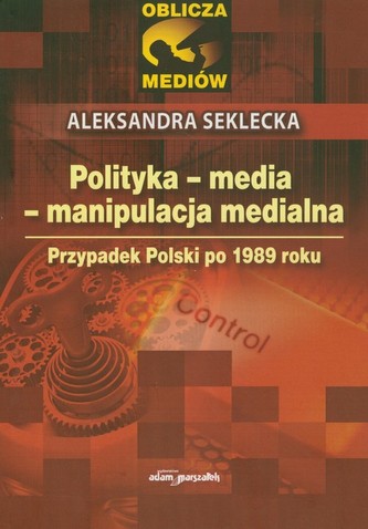 Polityka media manipulacja medialna
