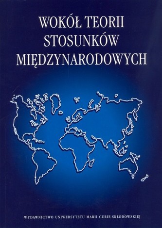 Wokół teorii stosunków międzynarodowych