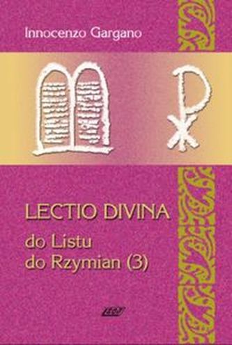 Lectio Divina 17 Do Listu do Rzymian 3 Lectio Divina 17 Do Listu do Rzymian 3