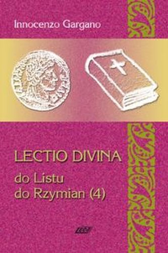 Lectio Divina 18 Do Listu do Rzymian 4 Lectio Divina 18 Do Listu do Rzymian 4