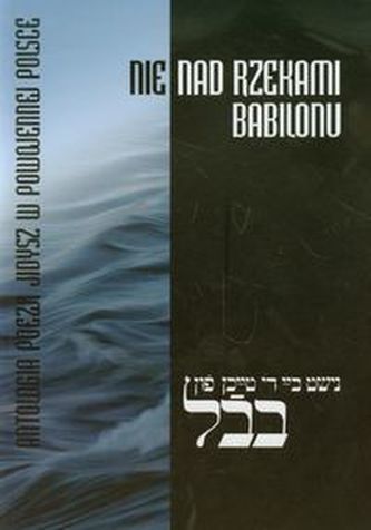 Nie nad rzekami Babilonu