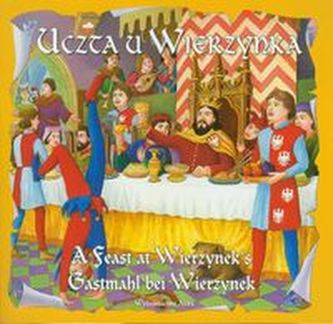 Uczta u Wierzynka A feast at Wierzyneks Gastmahl bei Wierzynek