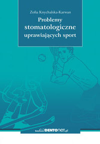 Problemy stomatologiczne uprawiających sport