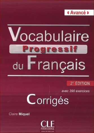 Vocabulaire progressif du francais: Avancé Corrigés, 2. édition