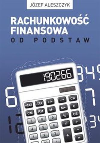 Rachunkowość finansowa od podstaw Rachunkowość finansowa od podstaw