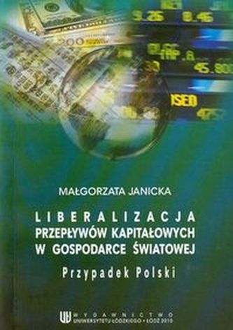Liberalizacja przepływów kapitałowych w gospodarce światowej. Przypadek Polski