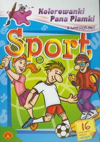 Kolorowanki Pana Plamki z wierszykami Sport