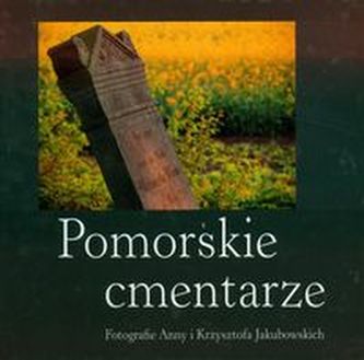 Pomorskie cmentarze Pomorskie cmentarze