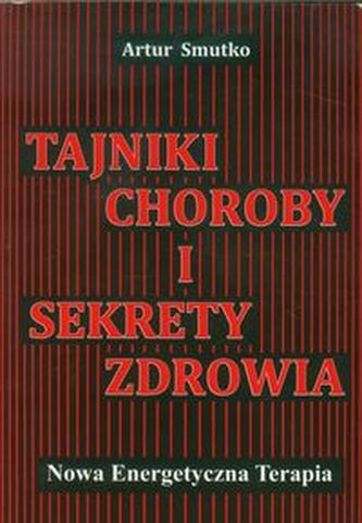 Tajniki choroby i sekrety zdrowia