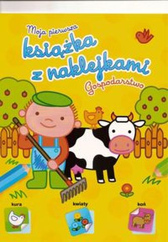 Moja Pierwsza Książka z naklejkami Gospodarstwo