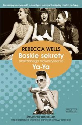 Boskie sekrety siostrzanego stowarzyszenia Ya-Ya