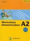 Wortschatz Intensivtrainer A2