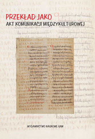 Przekład jako akt komunikacji międzykulturowej
