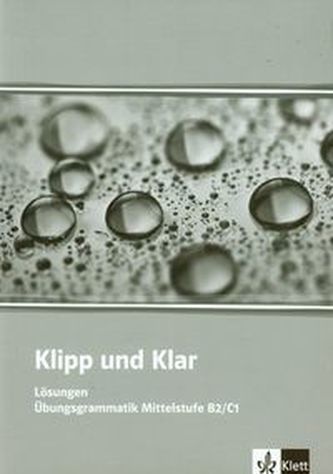 Klipp und Klar Mittelstufe Losungen B2/C1