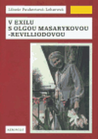 V exilu s Olgou Masarykovou-Revilliodovou V exilu s Olgou Masarykovou-Revilliodovou