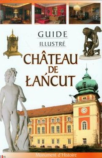 Zamek Łańcut Przewodnik ilustrowany wersja francuska