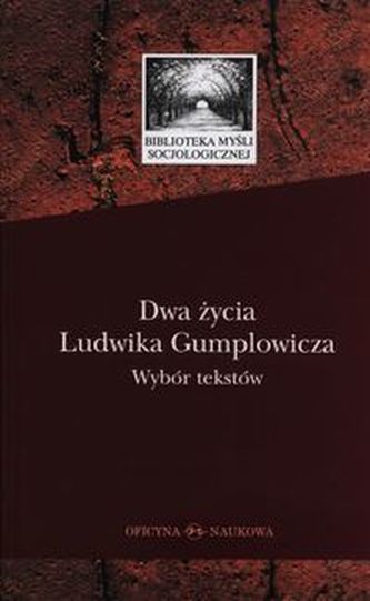 Dwa życia Ludwika Gumplowicza