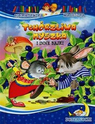 Tchórzliwa myszka i inne bajki