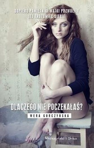Dlaczego nie poczekałaś?
