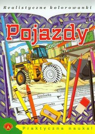 Realistyczne kolorowanki Pojazdy