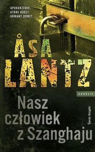 Nasz człowiek z Szanghaju Nasz człowiek z Szanghaju