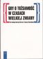 Gry o tożsamość w czasach wielkiej zmiany
