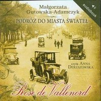 Podróż do miasta świateł Rose de Vallenord