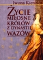 Życie miłosne królów z dynastii Wazów
