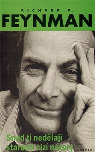 Snad ti nedělají starosti cizí názory?