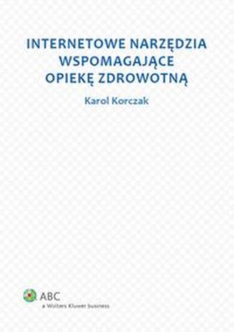 Internetowe narzędzia wspomagające opiekę zdrowotną