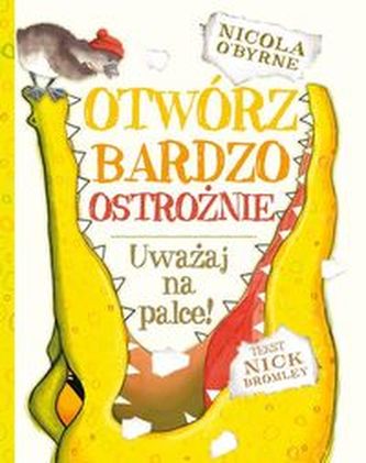 Otwórz bardzo ostrożnie