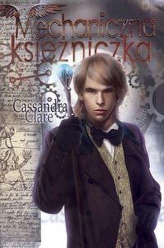Diabelskie maszyny Tom 3 Mechaniczna księżniczka Diabelskie maszyny Tom 3 Mechaniczna księżniczka