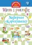 Wiem i potrafię Najlepsze eksperymenty
