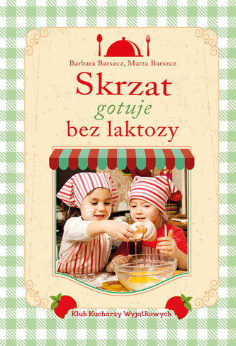 Skrzat gotuje bez laktozy