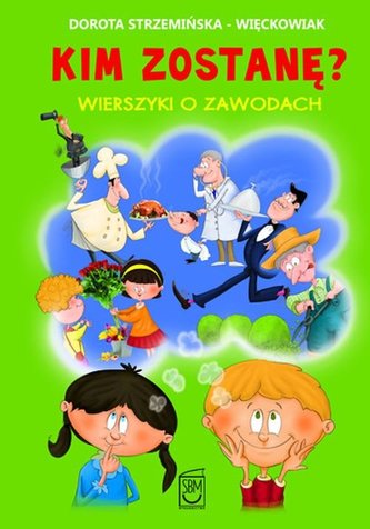 Kim zostanę?