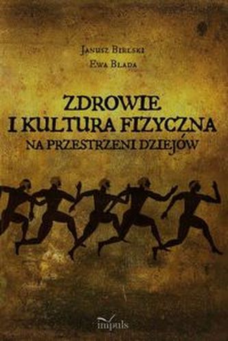 Zdrowie i kultura fizyczna na przestrzeni dziejów