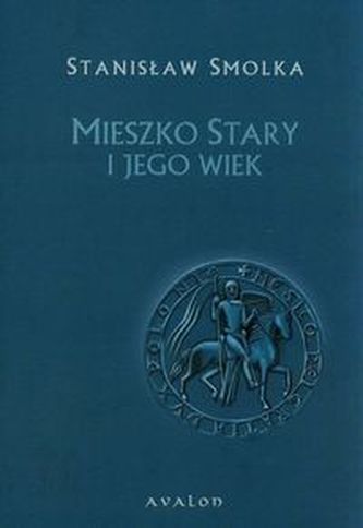 Mieszko Stary i jego wiek