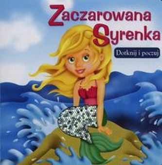 Zaczarowana syrenka Dotknij i poczuj