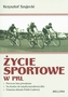 Życie sportowe w PRL