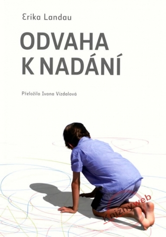 Odvaha k nadání Odvaha k nadání