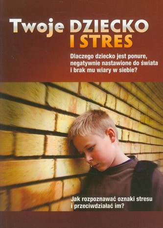 Twoje dziecko i stres
