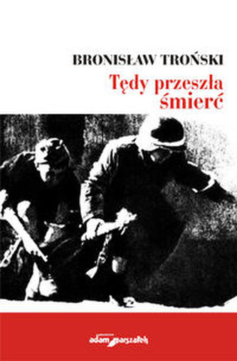 Tędy przeszła śmierć Tędy przeszła śmierć