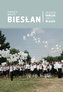 Pęknięte miasto Biesłan