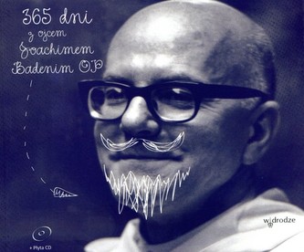 365 dni z ojcem Joachimem Badenim