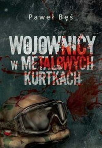 Wojownicy w metalowych kurtkach