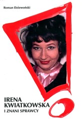 Irena Kwiatkowska i znani sprawcy