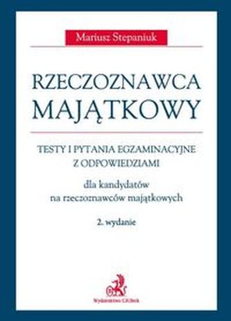Rzeczoznawca majątkowy Testy, zadania i pytania egzaminacyjne z odpowiedziami dla kandydatów na rzeczoznawców majątkowych