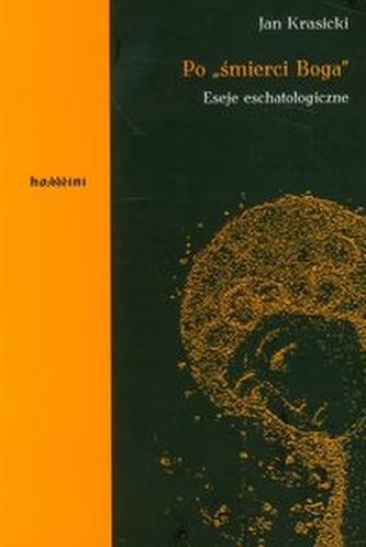 Po śmierci Boga Eseje eschatologiczne