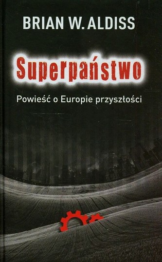 Superpaństwo Powieść o Europie przyszłości